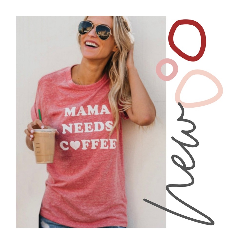 Mama needs coffee shirt
